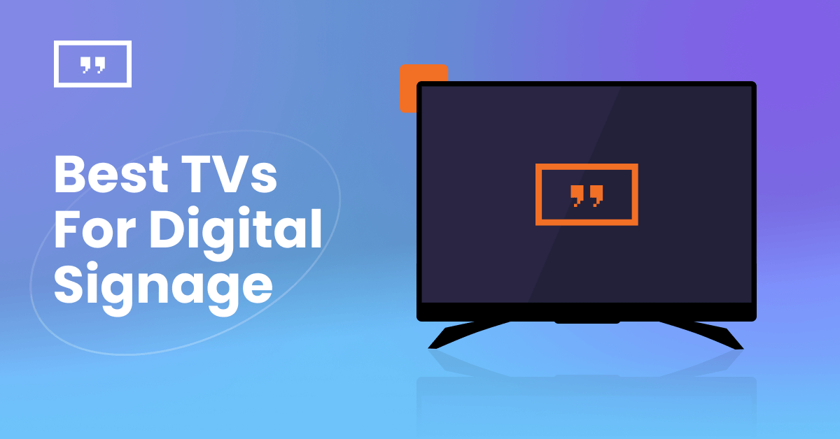 Best TVs for Digital Signage Displays