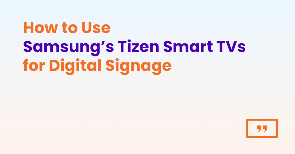 How to use a Samsung TV for digital signage